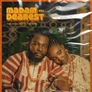 “Madam Dearest” Review: DOTTi the Deity Delivers a Captivating Love Anthem| Afrocritik