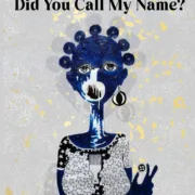 Amaka Obioji’s Poetry Collection, “Mother, Did You Call My Name” Explores the Transience of Human Emotions| Afrocritik