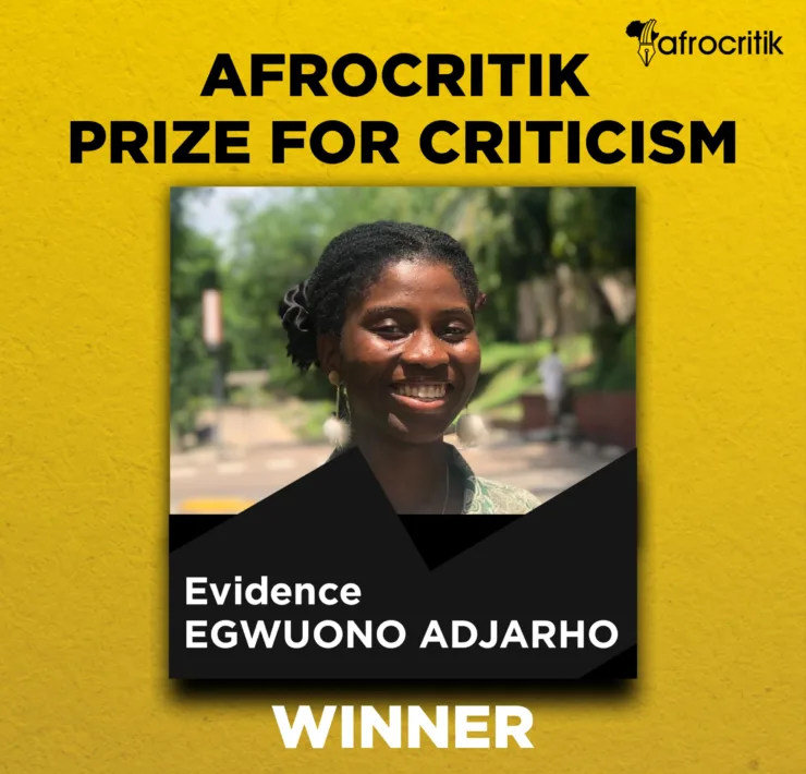 Three Reviews | Evidence Egwuono Adjarho| Afrocritik Prize for Criticism