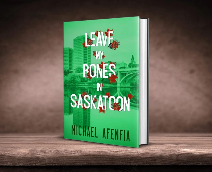 Leave My Bones in Saskatoon