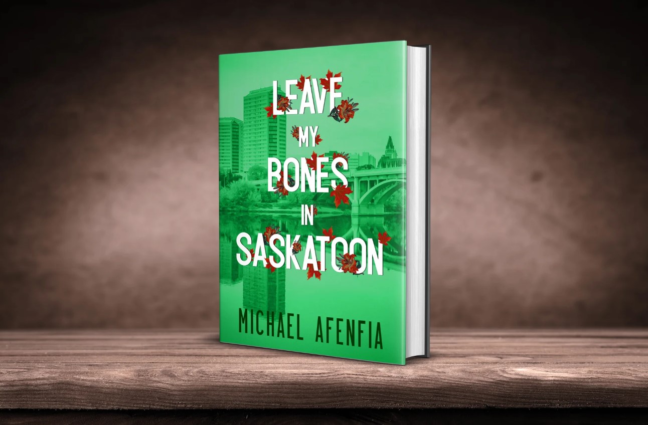 Leave My Bones in Saskatoon