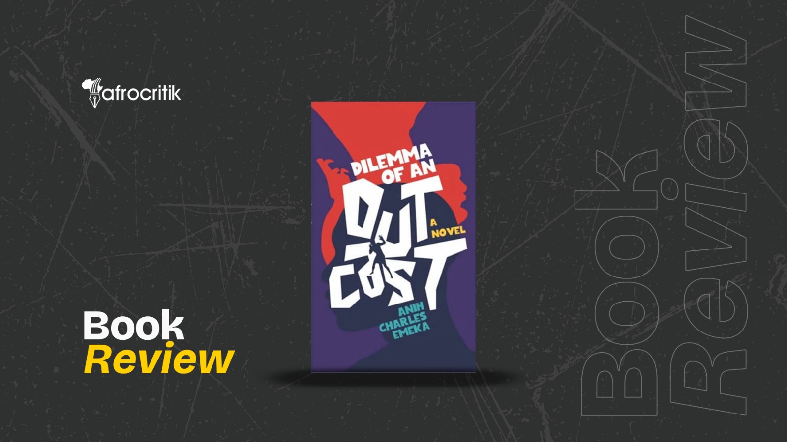 Dilemma of an Outcast