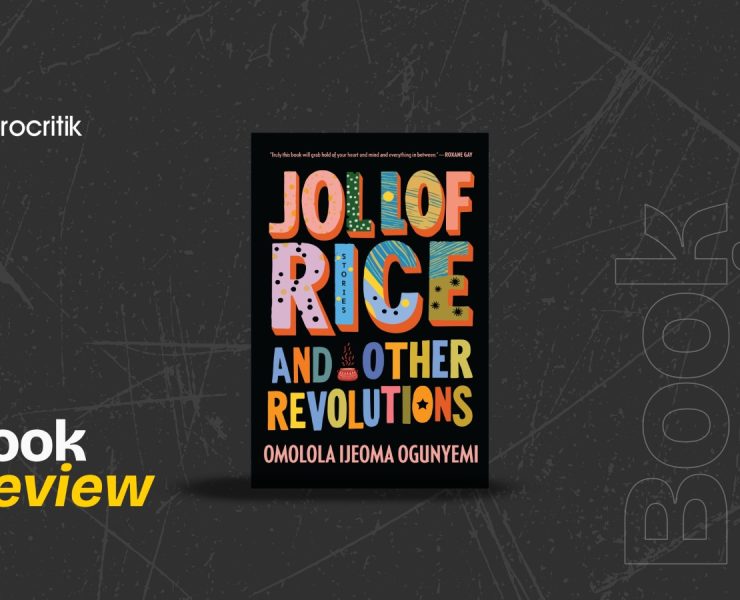 Jollof Rice and Other Revolutions