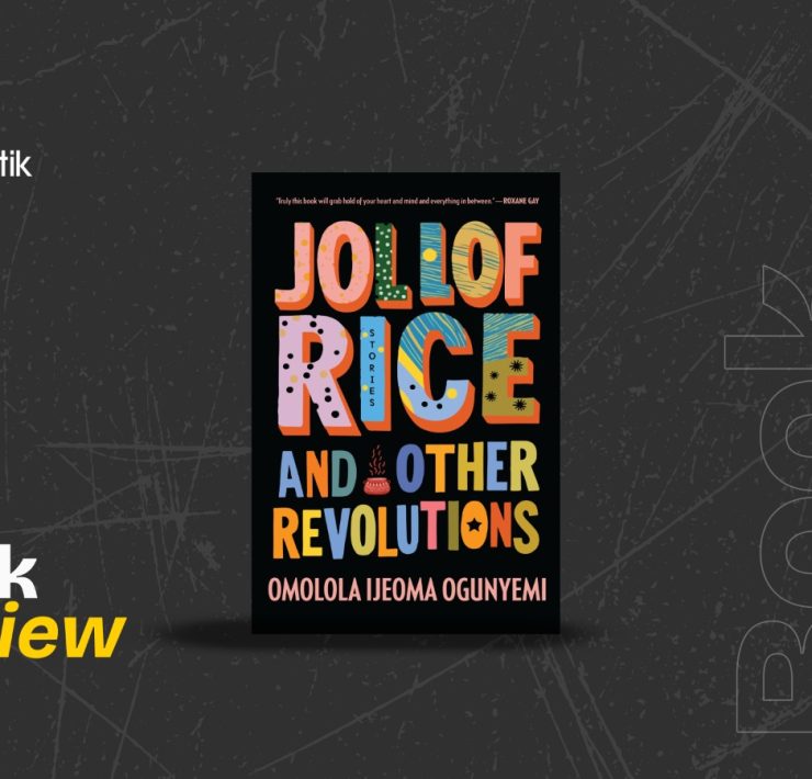 Jollof Rice and Other Revolutions