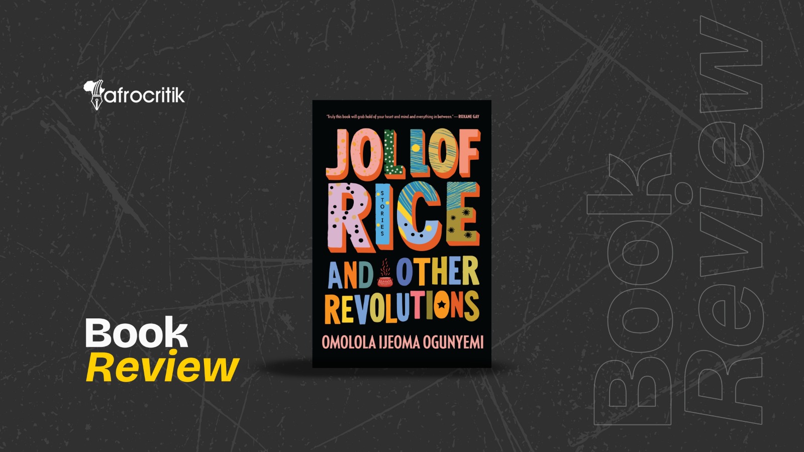 Jollof Rice and Other Revolutions