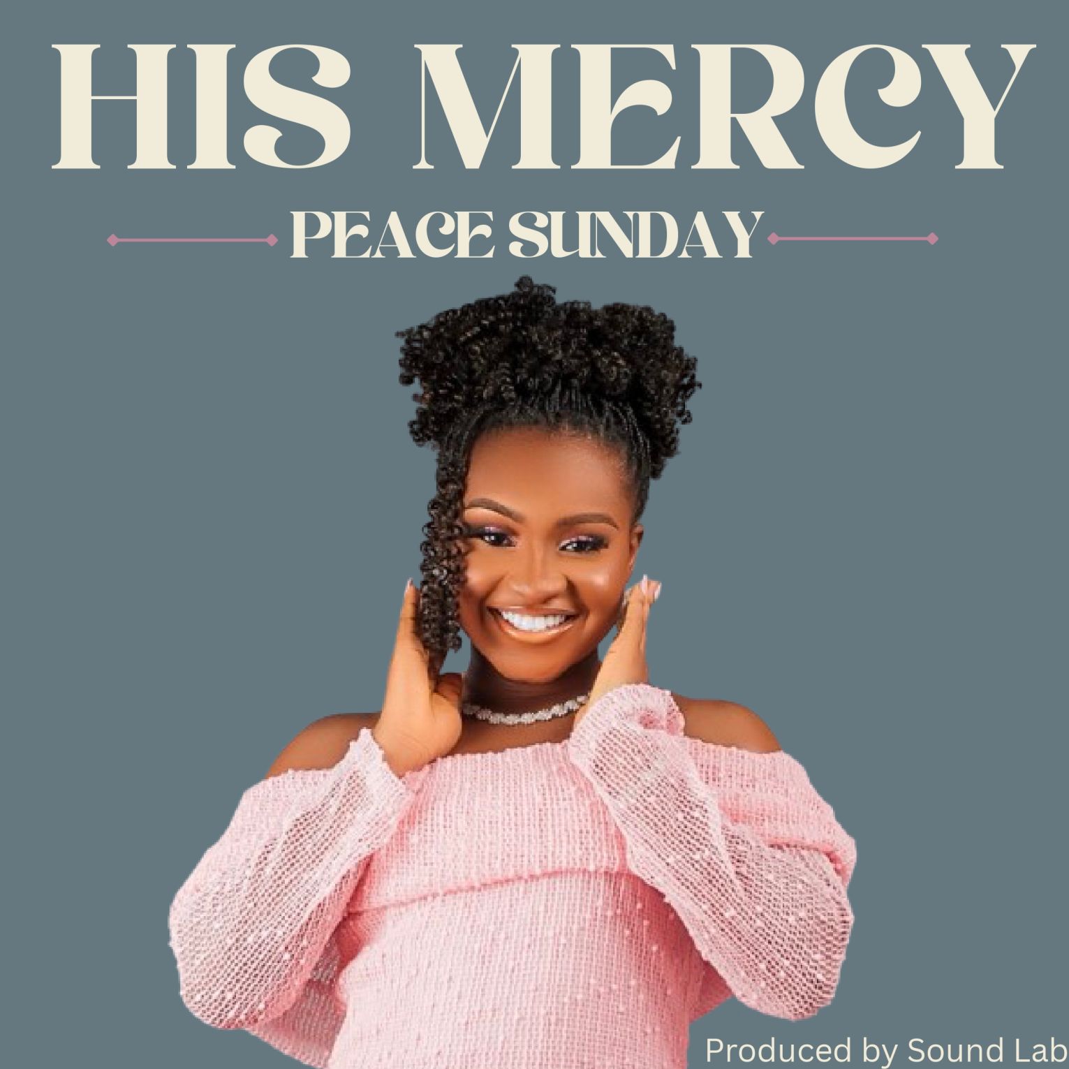 Peace Sunday Renders Affectionate Praise on “His Mercy”