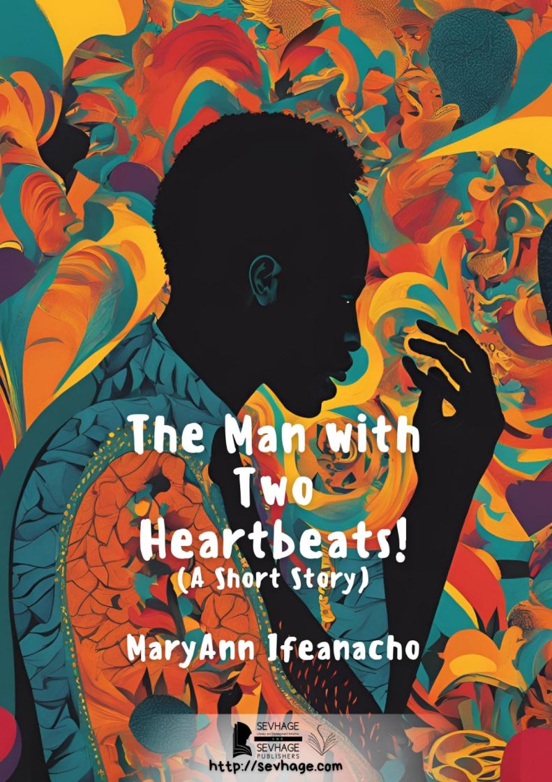 The Paradox of Choice in MaryAnn Ifeanacho’s “The Man With Two Heartbeats”
