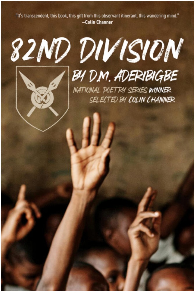Of Men Whose Poems Have Become Ours: A Review of D. M. Aderibigbe’s “82nd Division”
